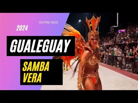 CARNAVAL DE GUALEGUAY 2024 SAMBA VERÁ 4K YouTube