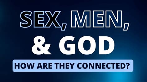 Sex Men And God How Are They Connected Dr Doug Weiss Youtube