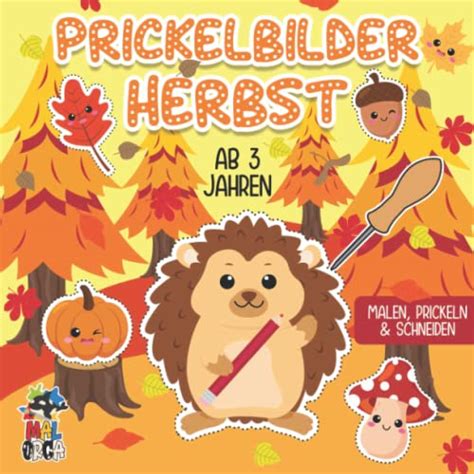 Prickelbilder Ab 3 Jahren Herbst Basteln Malen Prickeln Und