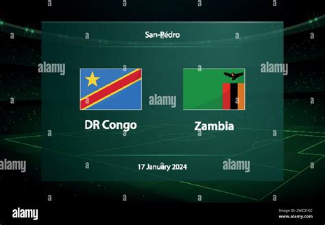 DR Congo vs Zambia. Football scoreboard broadcast graphic soccer template Stock Vector Image ...