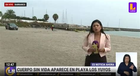 Barranco Hallan El Cuerpo Sin Vida De Un Hombre En La Playa Los Yuyos