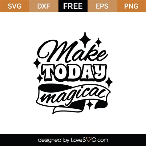 Free Make Today Magical Svg Cut File