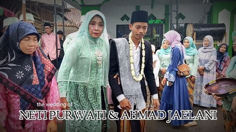 The Wedding Of NETI PURWATI AHMAD JAELANI 08 Oktober 2022 Momen