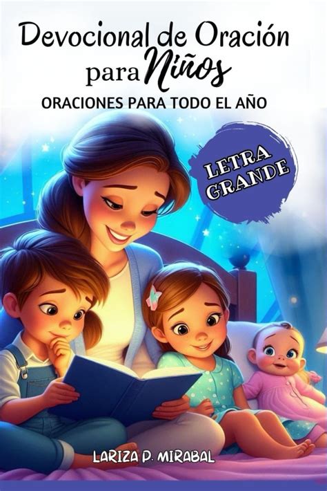 Devocional De OraciÓn Para NiÑos Oraciones Para Todo El Año Spanish Edition P Mirabal