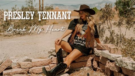 Presley Tennant Break My Heart Official Lyric Video YouTube