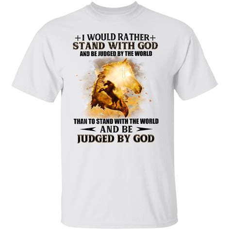 Jesus I Would Rather Stand With God And Be Judged By The World