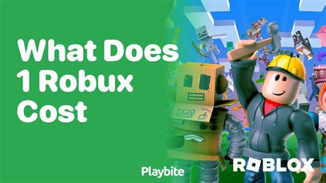 What Does 1 Robux Cost? - Playbite