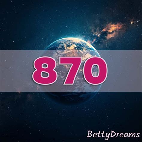 870 Angel Number: Surprising & Powerful Meanings | BettyDreams