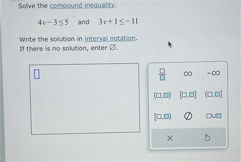 Solved Solve The Compound Inequality4v 3≤5 ﻿and