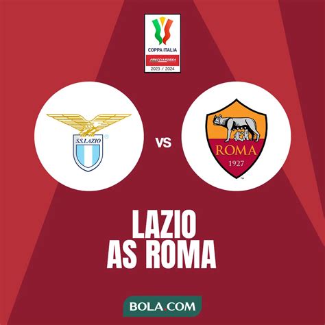 Prediksi Lazio Vs As Roma Di Perempat Final Coppa Italia Derbi Ibu