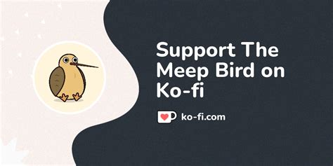 support  meep bird  ko fi ko ficomthemeepbird ko fi