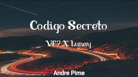 Vf X Lunay C Digo Secreto Letra Lyrics Youtube