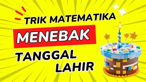 SULAP MENEBAK TANGGAL LAHIR I Trik Matematika YouTube