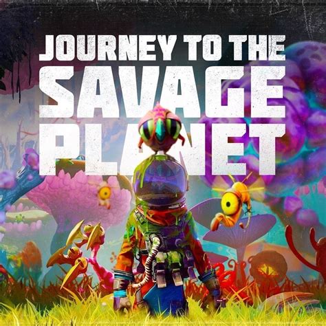 Journey to the Savage Planet [News]