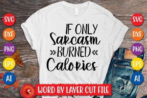 If Only Sarcasm Burned Calories SVG Desi Graphic By MegaSVGArt