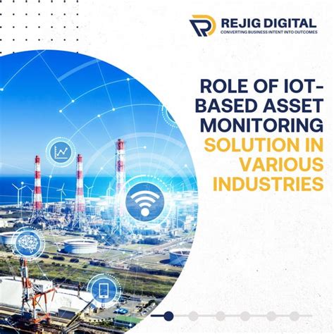 ROLE OF IOT BASED ASSET MONITORING SOLUTION IN VARIOUS INDUSTRIES PDF