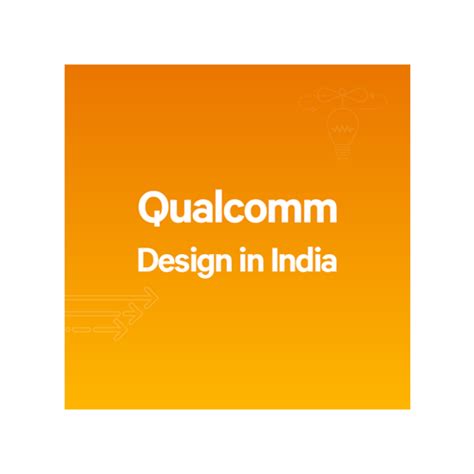 Qualcomm launches Design in India Initiative in support of Government’s ...