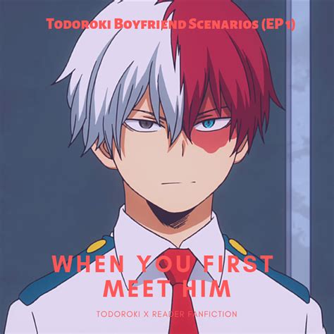 Todoroki Shoto Boyfriend Husband Scenarios Todoroki X Reader Artofit