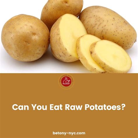 Can You Eat Raw Potatoes Betony