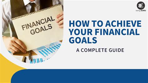 How To Achieve Your Financial Goals A Complete Guide