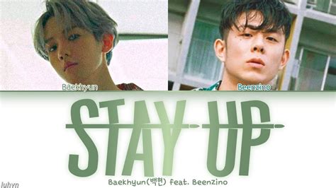 Baekhyun 백현 Stay Up feat Beenzino LYRICS HAN ROM ENG COLOR