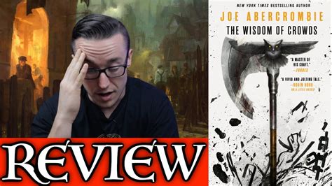 The Wisdom Of Crowds By Joe Abercrombie No Spoiler And Spoiler Review Youtube