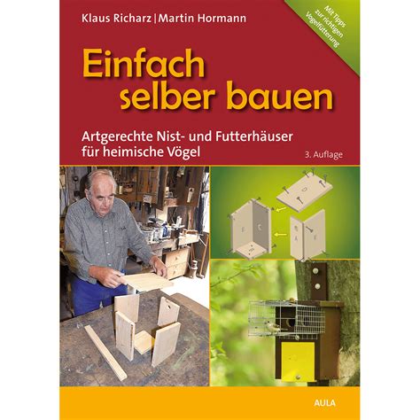 Einfach Selber Bauen Artgerechte Nist Und Futterhäuser Für Heimische