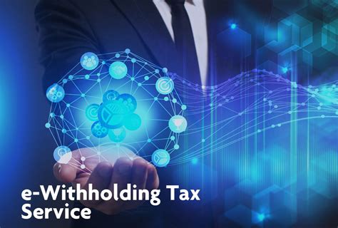 E Withholding Tax Service