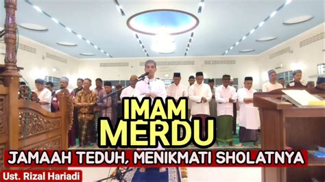 IMAM MERDU SHOLAT MAGRIB BIKIN TEDUH JAMAAH NIKMATI SHOLATNYA IRAMA