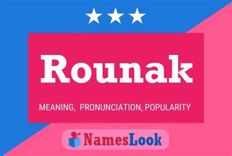 Rounak Meaning & Pronunciation | NamesLook