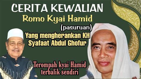 Kewalian Kyai Hamid Pasuruan Dan Kh Syafaat Abdul Ghofur Banyuwangi