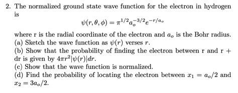 Solved 2 The Normalized Ground State Wave Function For The Chegg