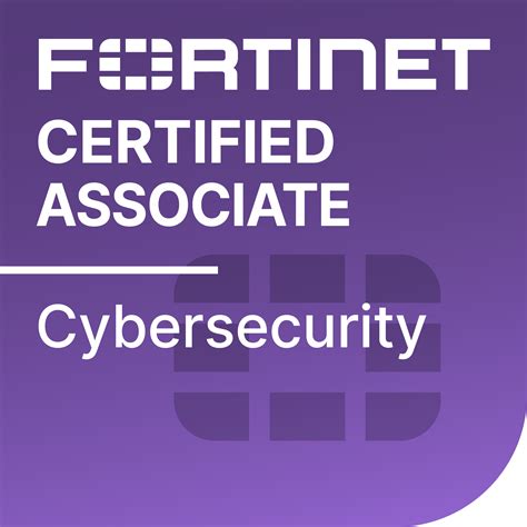 Fortinet Certified Associate Cybersecurity - Credly