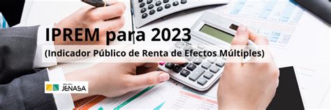 IPREM para 2023 Indicador Público de Renta de Efectos Múltiples