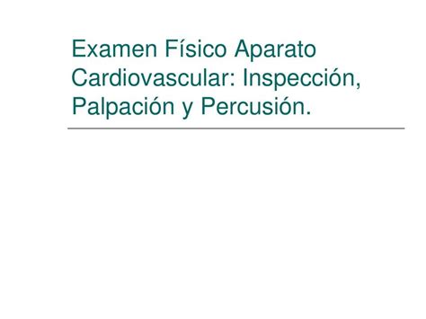 Examen Físico Aparato Cardiovascular Irma Zacharias Udocz