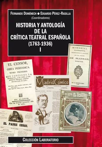 Libro Historia Y Antolog A De La Cr Tica Teatral Espa Meses