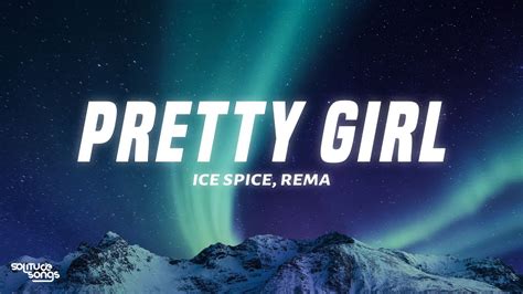 Ice Spice Rema Pretty Girl Lyrics YouTube