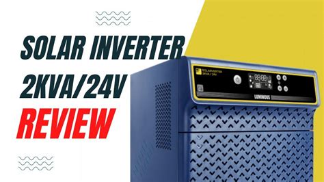 Luminous Solar Inverter 2KVA 24V Product Review Under Budget YouTube