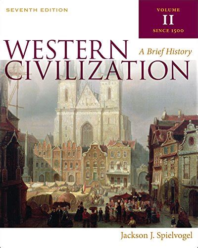 Bundle Western Civilization A Brief History Volume Ii 7th Writing