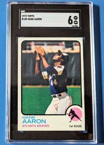 1973 Topps Hank Aaron Atlanta Braves 100 SGC 6 EX NM EBay