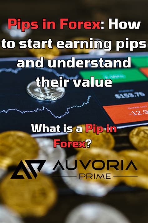 Pips In Forex How To Earn Pips And Understand Their Value