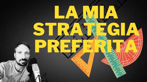 La Mia Strategia Preferita Forex Trading Youtube