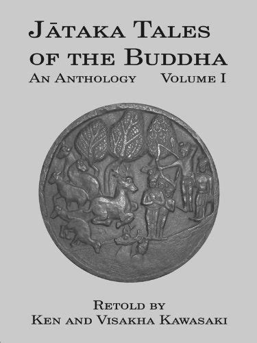 Jataka Tales Of The Buddha An Anthology Volume I By Ken Kawasaki