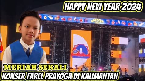 Meriah Sekalikonser Farel Prayoga Di Batu Licin Kalimantan Youtube