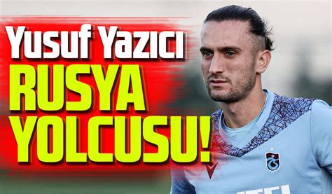 Yusuf Yazıcı ya CSKA Moskova talip oldu Taka Gazete Trabzon Haber