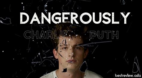 แปลเพลง Dangerously — Charlie Puth Best Review