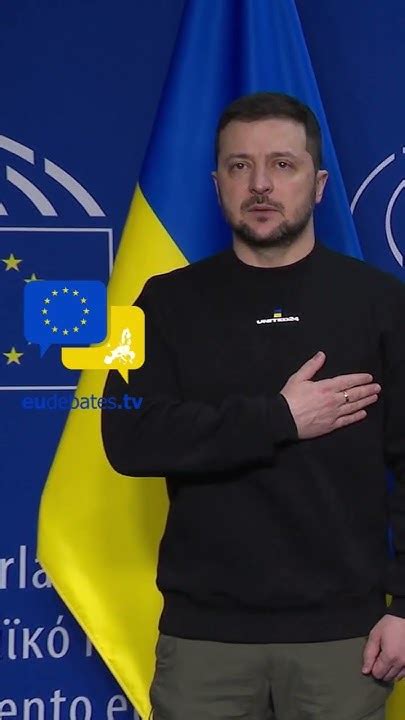 Sing Stand Hand On Heart For Volodymyr Zelenskyy At Eu Parliament