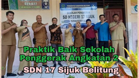 Praktik Baik Sekolah Penggerak 2 SDN 17 Sijuk Belitung