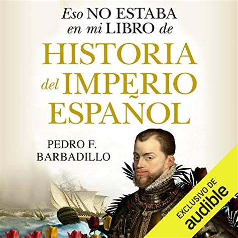 Eso no estaba en mi libro de Historia del Imperio español Edición