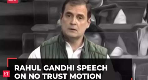 Rahul Gandhi Speech In Lok Sabha On No Confidence Motion Full Speech